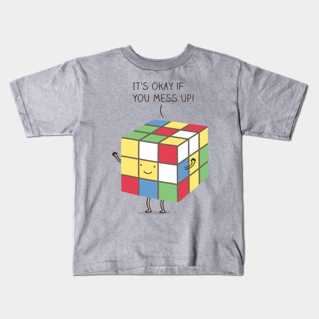 It's okay if you mess up! Kids T-Shirt by milkyprint